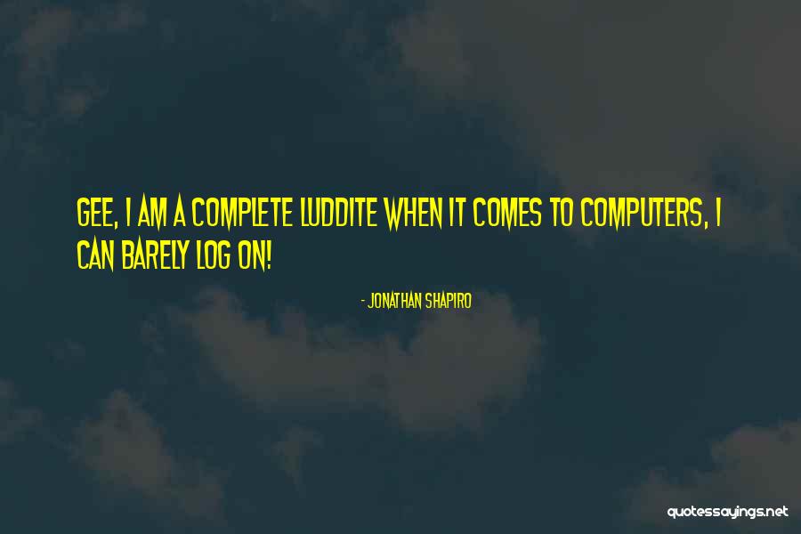 I Am Complete Quotes By Jonathan Shapiro I Am Complete Quotes By Jonathan Shapiro