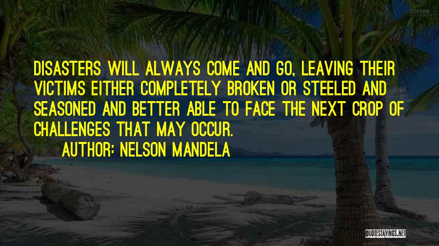 I Am Completely Broken Quotes By Nelson Mandela
