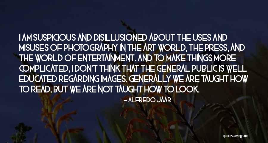 I Am Complicated Quotes By Alfredo Jaar I Am Complicated Quotes By Alfredo Jaar