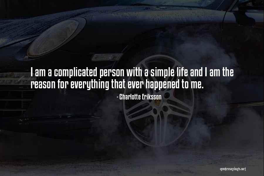 I Am Complicated Quotes By Charlotte Eriksson I Am Complicated Quotes By Charlotte Eriksson