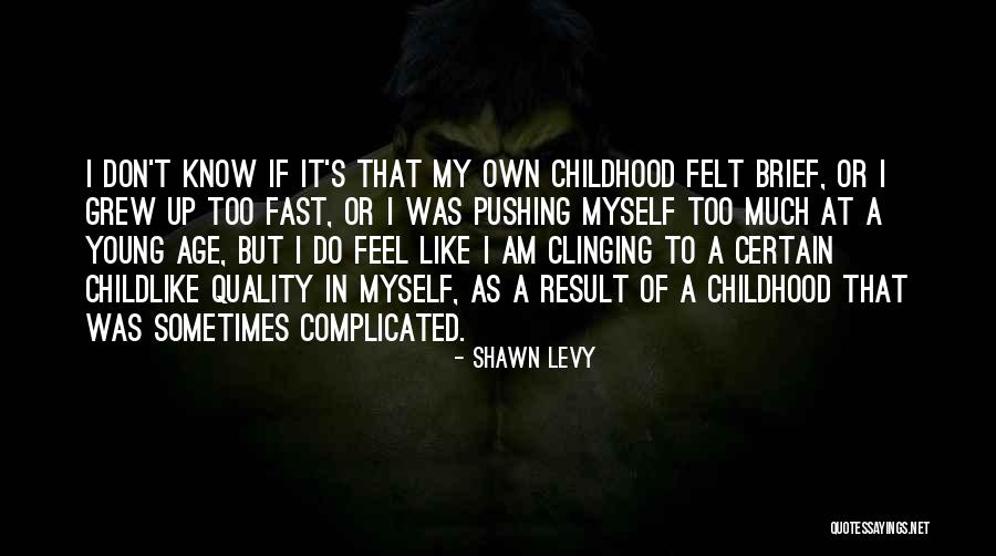 I Am Complicated Quotes By Shawn Levy I Am Complicated Quotes By Shawn Levy