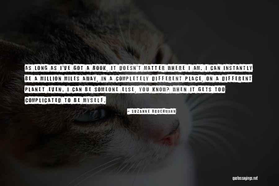 I Am Complicated Quotes By Suzanne Brockmann I Am Complicated Quotes By Suzanne Brockmann