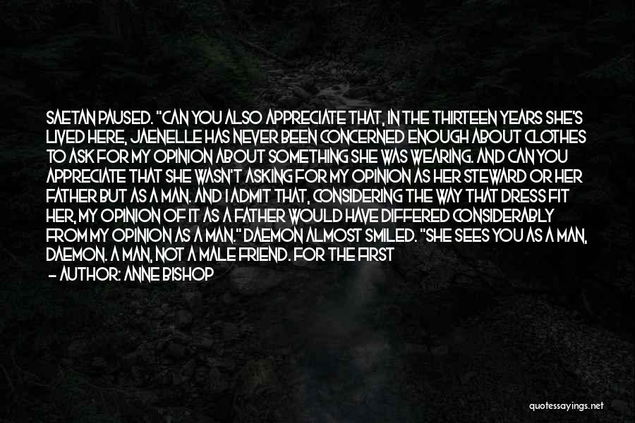 I Am Concerned About You Quotes By Anne Bishop