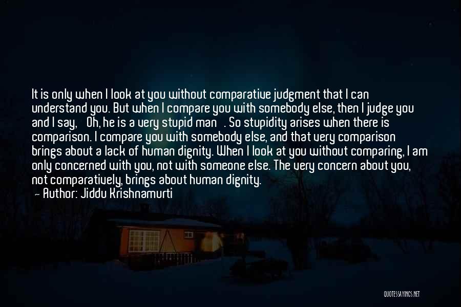 I Am Concerned About You Quotes By Jiddu Krishnamurti