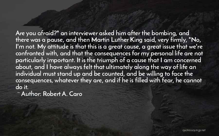 I Am Concerned About You Quotes By Robert A. Caro