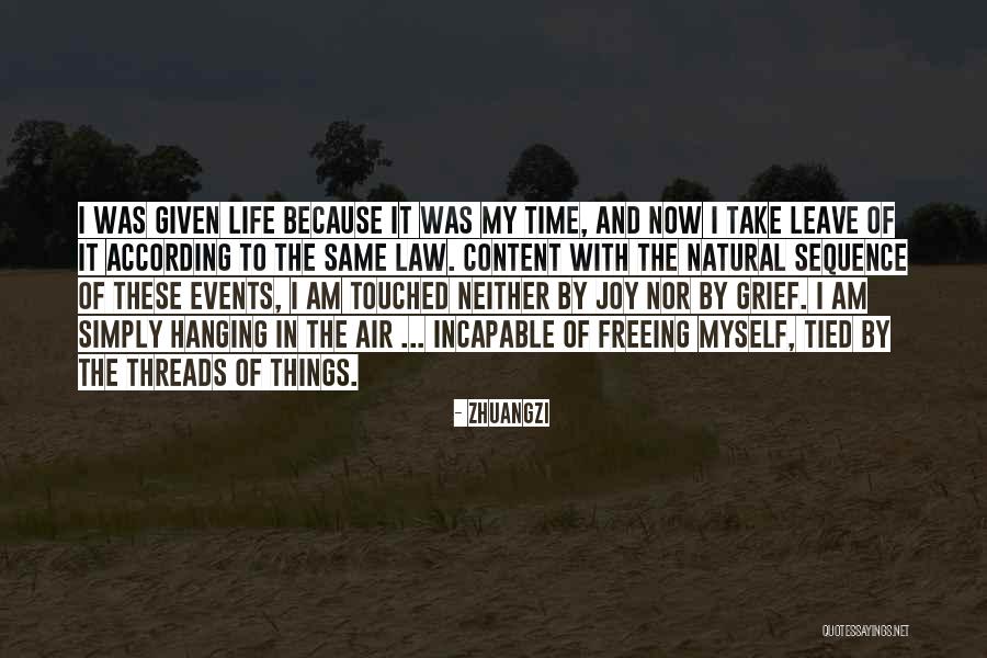 I Am Content With My Life Quotes By Zhuangzi I Am Content With My Life Quotes By Zhuangzi