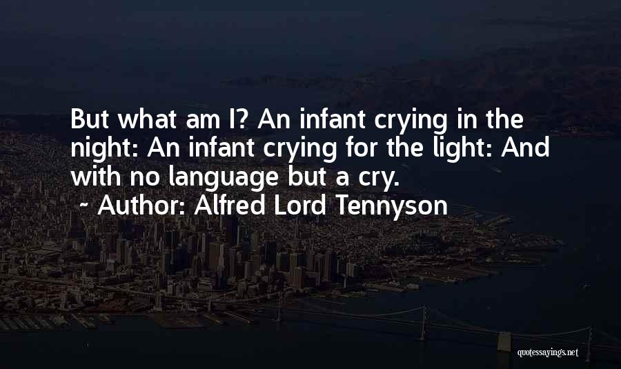 I Am Crying Quotes By Alfred Lord Tennyson