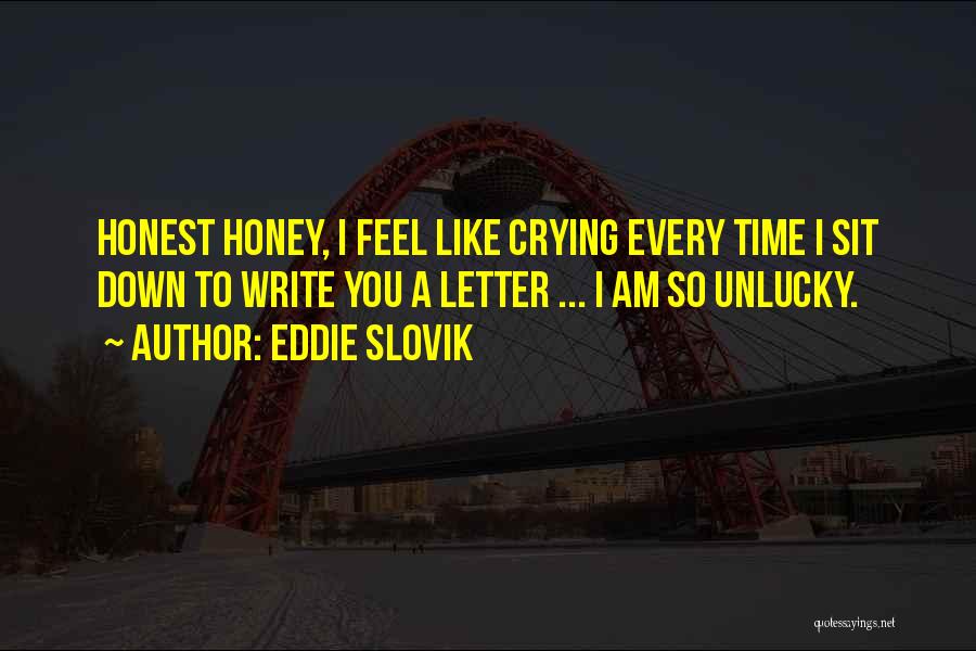 I Am Crying Quotes By Eddie Slovik