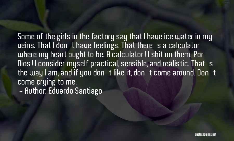 I Am Crying Quotes By Eduardo Santiago