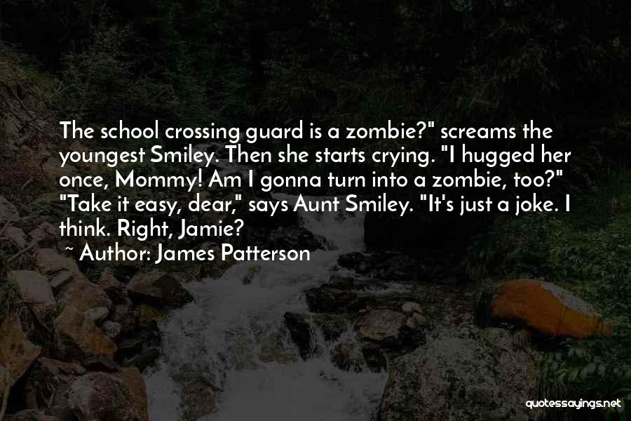 I Am Crying Quotes By James Patterson