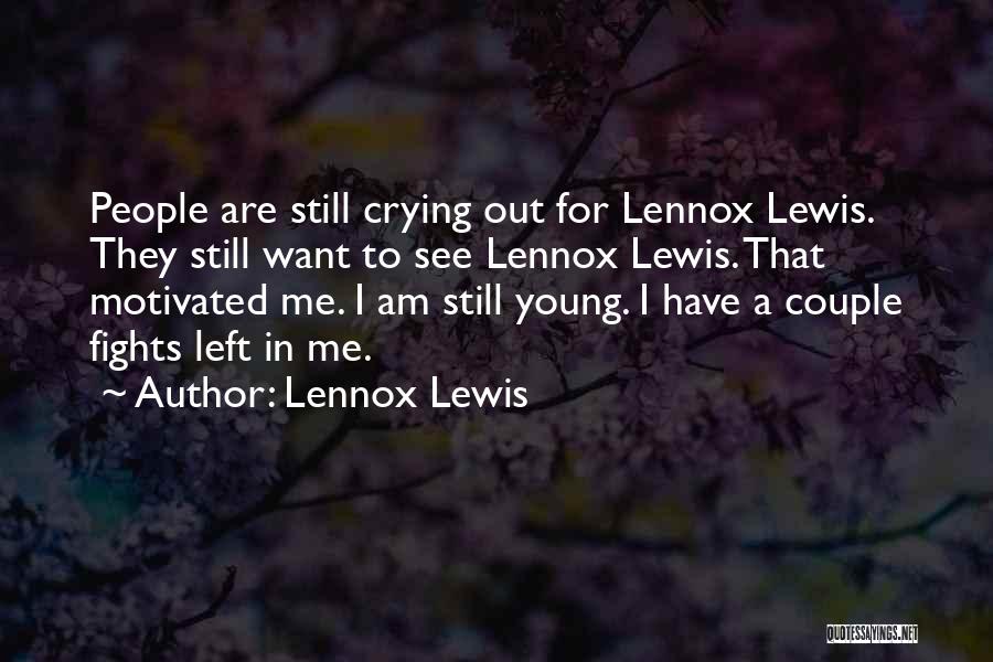 I Am Crying Quotes By Lennox Lewis