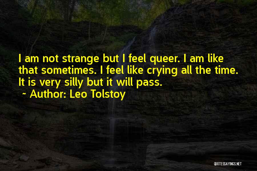 I Am Crying Quotes By Leo Tolstoy