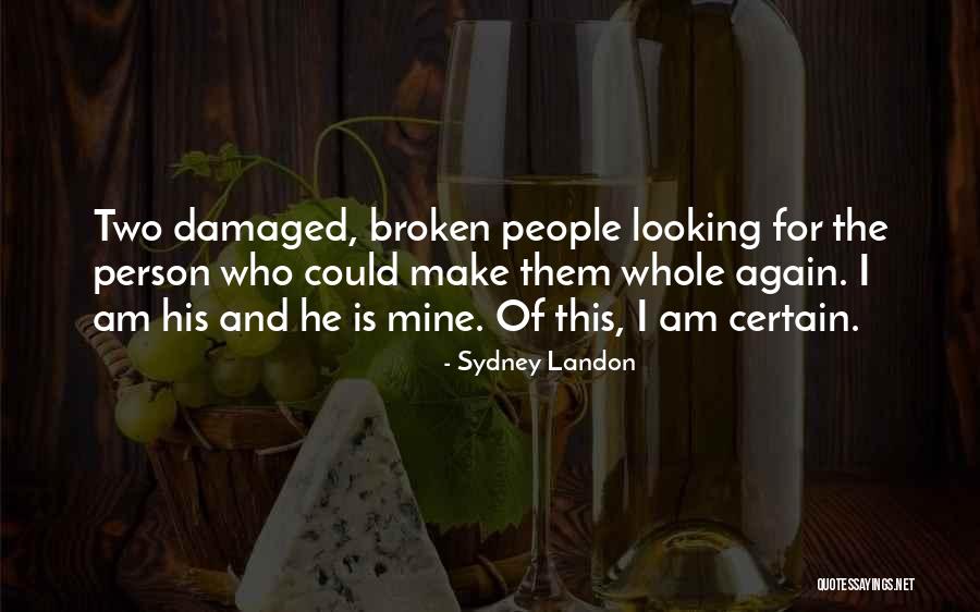I Am Damaged Quotes By Sydney Landon I Am Damaged Quotes By Sydney Landon