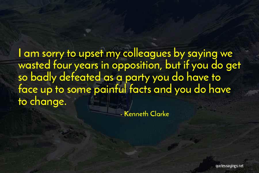 I Am Defeated Quotes By Kenneth Clarke I Am Defeated Quotes By Kenneth Clarke