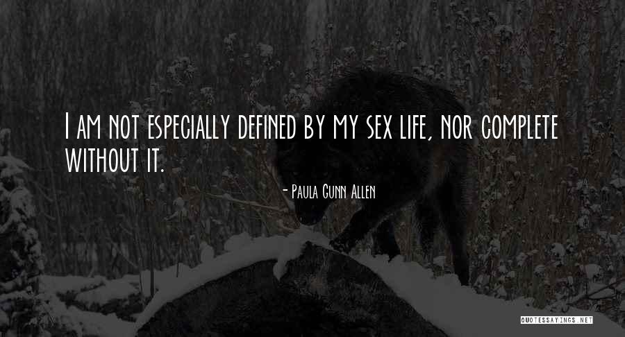 I Am Defined By Quotes By Paula Gunn Allen