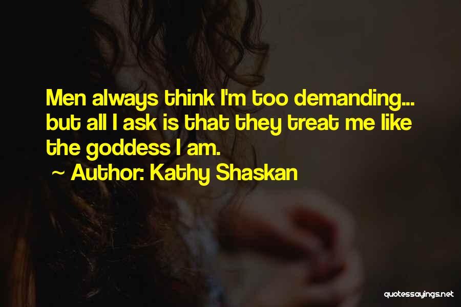 I Am Demanding Quotes By Kathy Shaskan