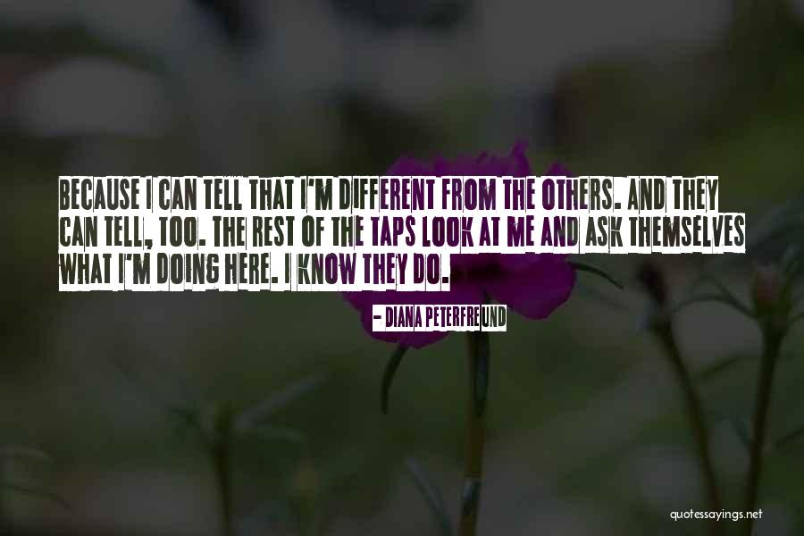 I Am Different From The Rest Quotes By Diana Peterfreund I Am Different From The Rest Quotes By Diana Peterfreund