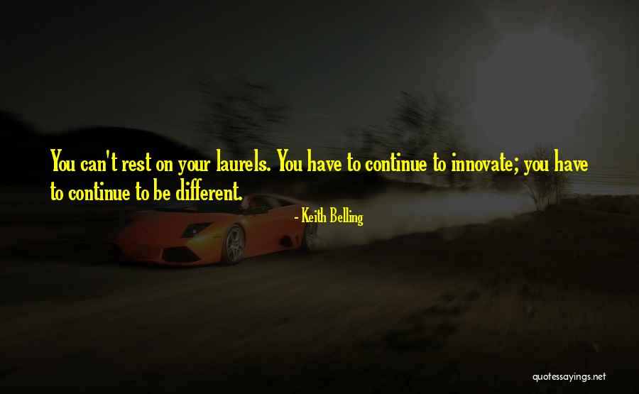 I Am Different From The Rest Quotes By Keith Belling I Am Different From The Rest Quotes By Keith Belling