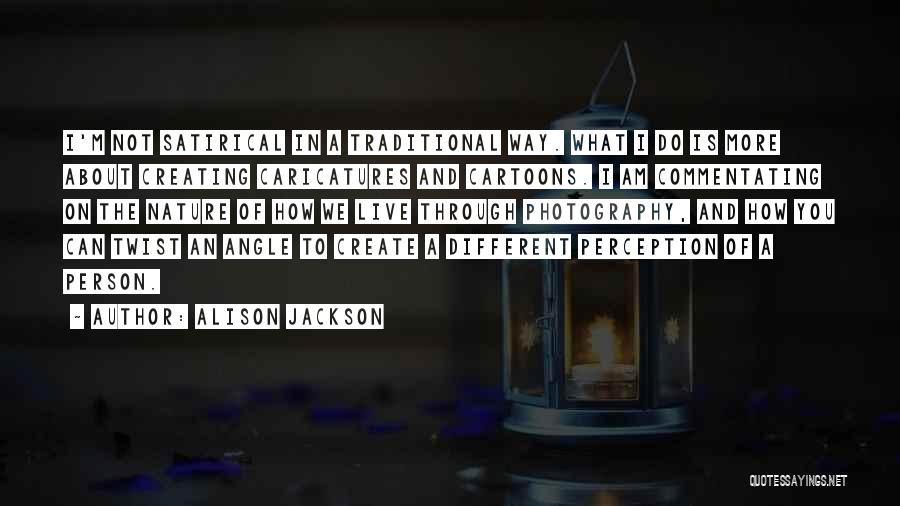 I Am Different Quotes By Alison Jackson