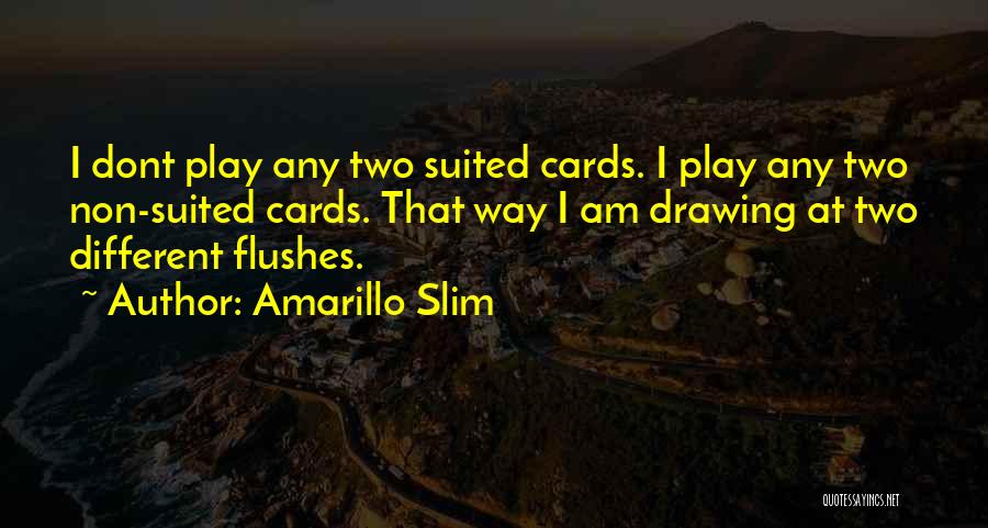 I Am Different Quotes By Amarillo Slim