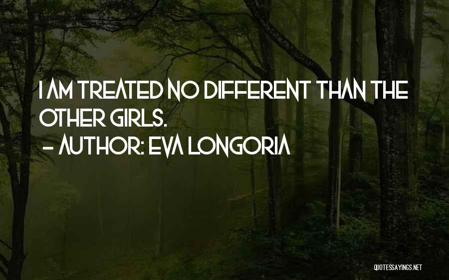 I Am Different Quotes By Eva Longoria