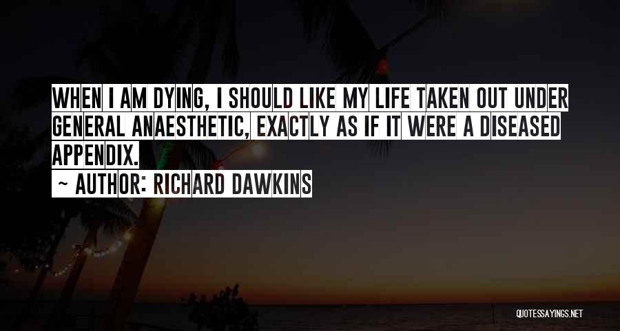 I Am Diseased Quotes By Richard Dawkins