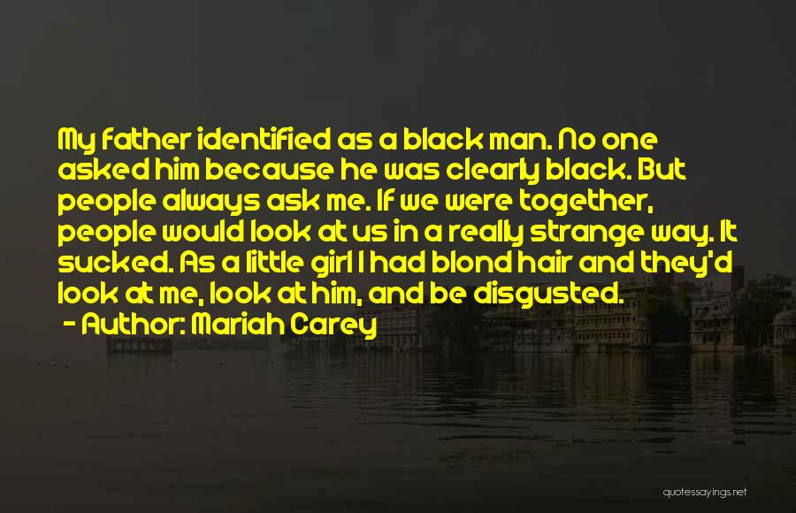 I Am Disgusted By You Quotes By Mariah Carey