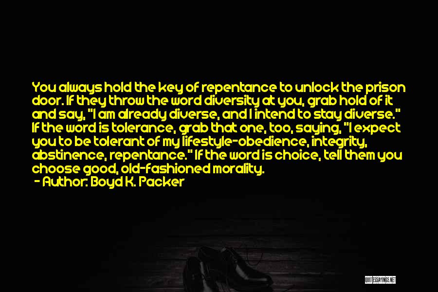 I Am Diverse Quotes By Boyd K. Packer