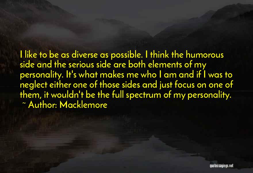 I Am Diverse Quotes By Macklemore