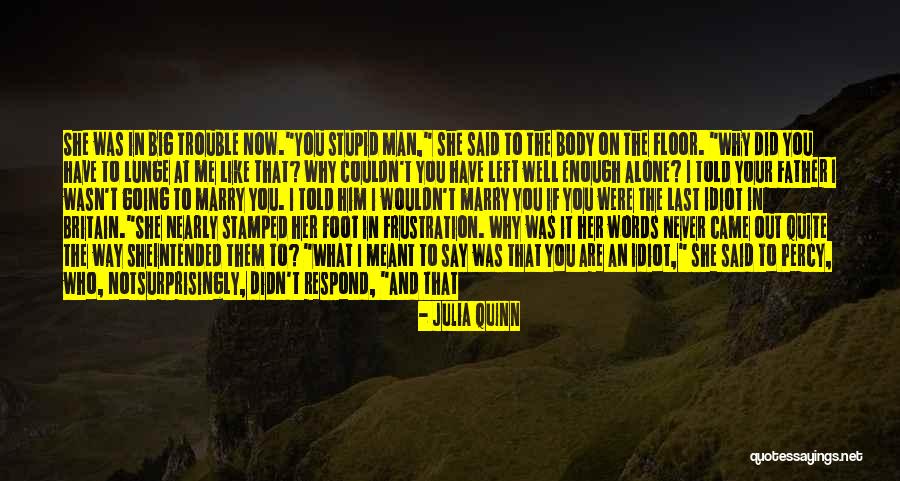 I Am Doing Well Quotes By Julia Quinn