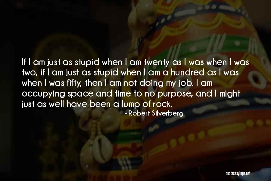 I Am Doing Well Quotes By Robert Silverberg