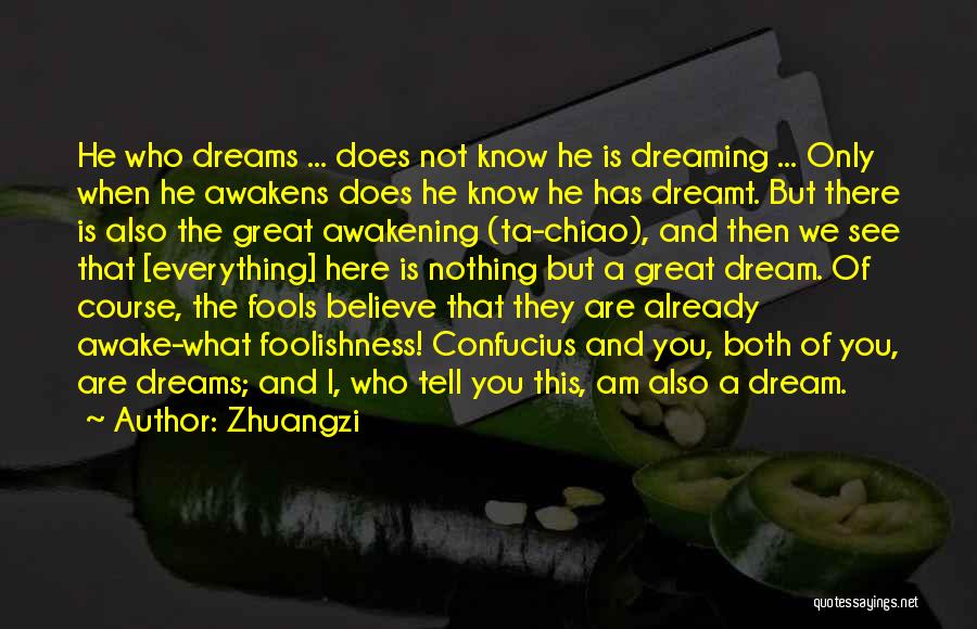 I Am Dreaming Of You Quotes By Zhuangzi