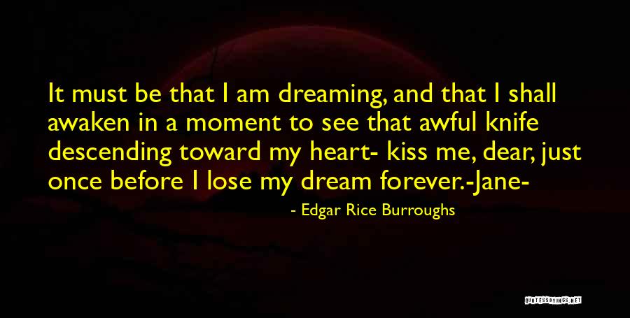 I Am Dreaming Quotes By Edgar Rice Burroughs I Am Dreaming Quotes By Edgar Rice Burroughs
