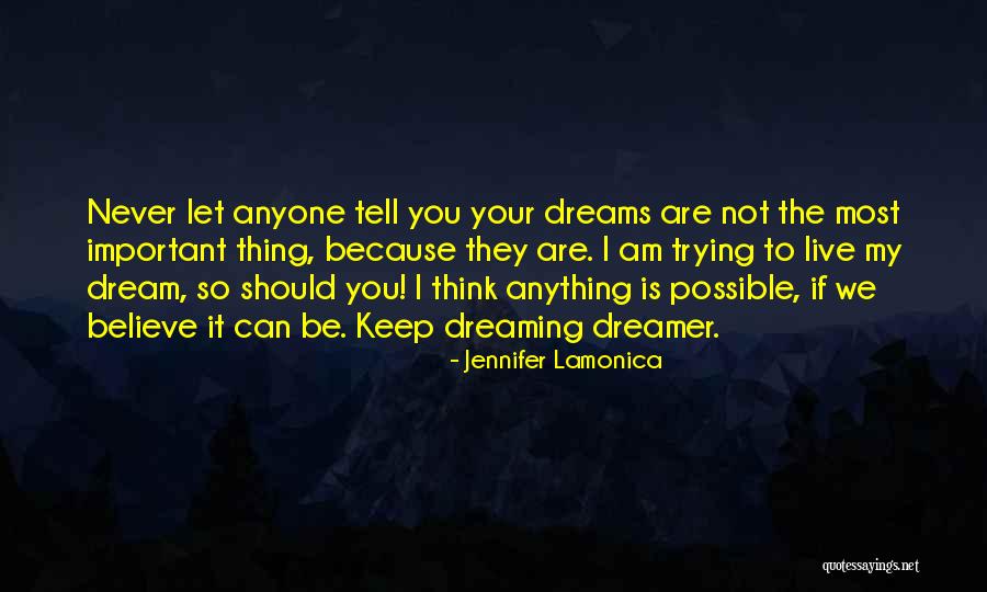 I Am Dreaming Quotes By Jennifer Lamonica I Am Dreaming Quotes By Jennifer Lamonica