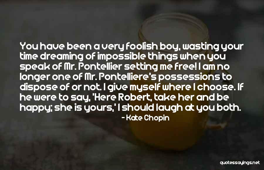 I Am Dreaming Quotes By Kate Chopin I Am Dreaming Quotes By Kate Chopin