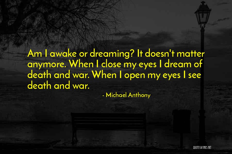 I Am Dreaming Quotes By Michael Anthony I Am Dreaming Quotes By Michael Anthony