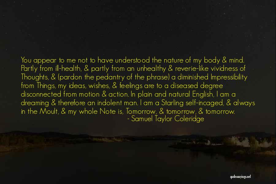 I Am Dreaming Quotes By Samuel Taylor Coleridge I Am Dreaming Quotes By Samuel Taylor Coleridge