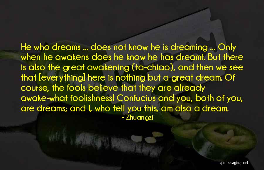 I Am Dreaming Quotes By Zhuangzi I Am Dreaming Quotes By Zhuangzi