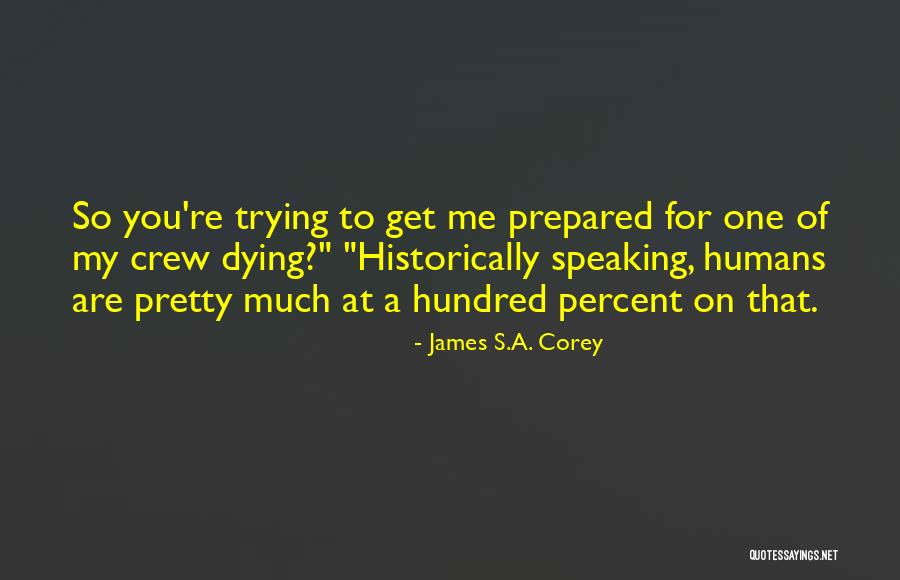 I Am Dying Without You Quotes By James S.A. Corey
