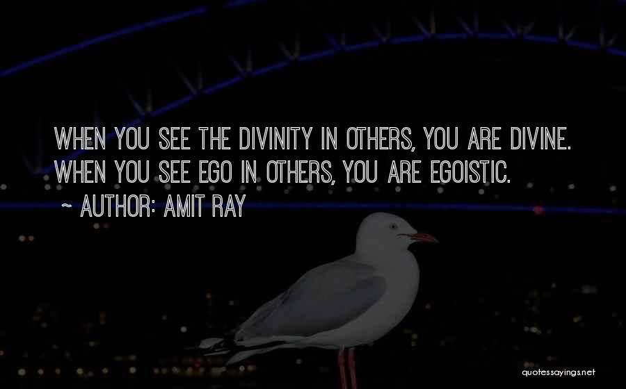 I Am Egoistic Quotes By Amit Ray