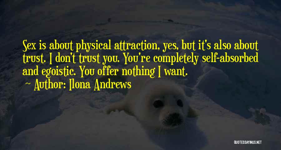 I Am Egoistic Quotes By Ilona Andrews