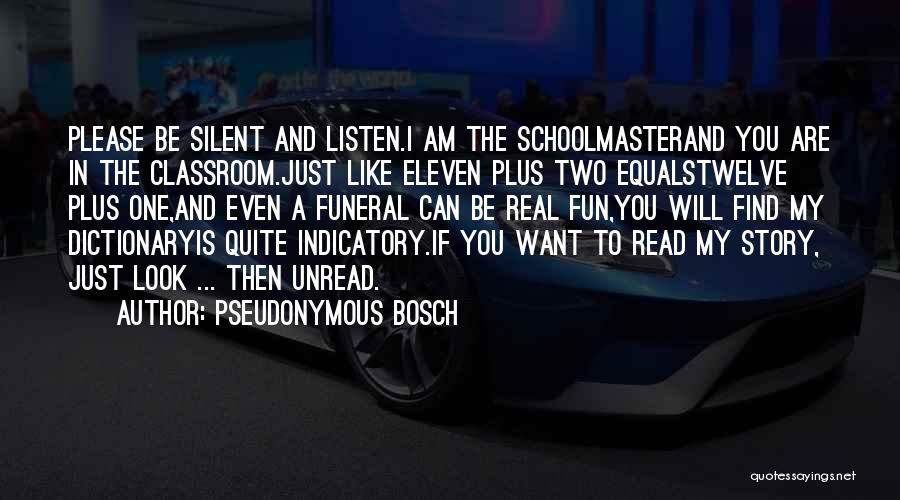 I Am Eleven Quotes By Pseudonymous Bosch