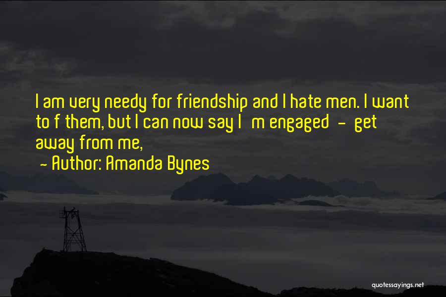 I Am Engaged Quotes By Amanda Bynes