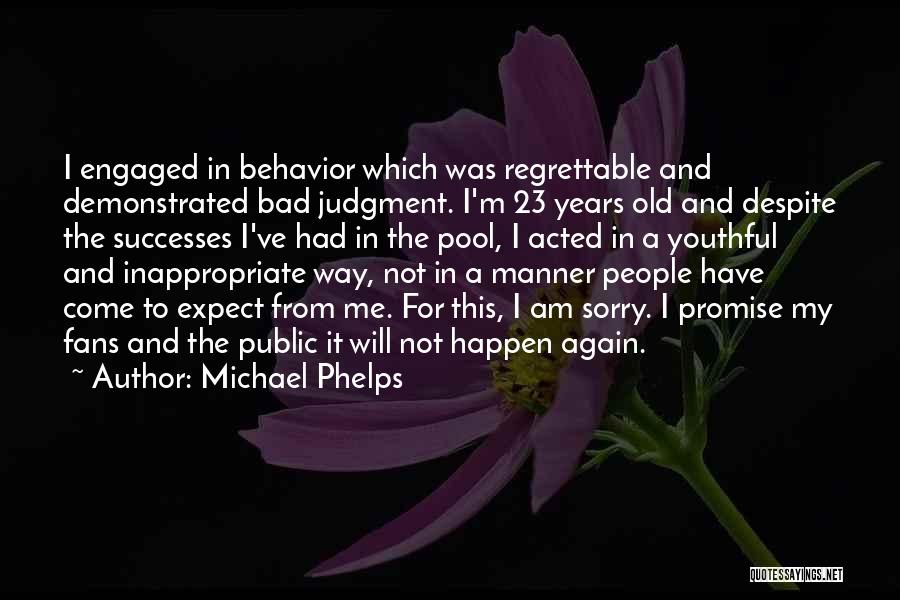 I Am Engaged Quotes By Michael Phelps