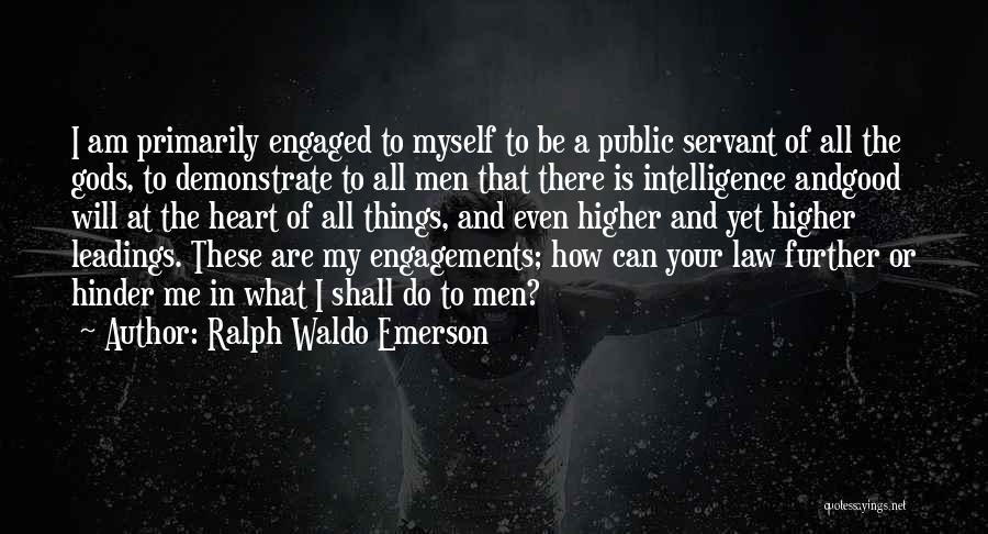 I Am Engaged Quotes By Ralph Waldo Emerson