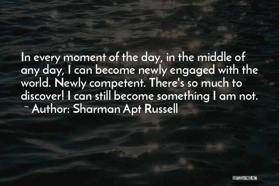 I Am Engaged Quotes By Sharman Apt Russell