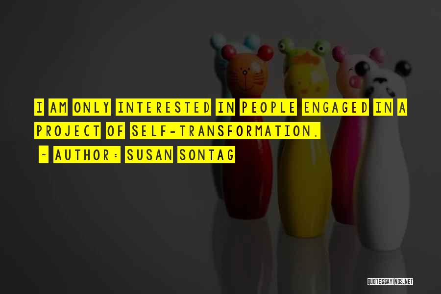 I Am Engaged Quotes By Susan Sontag