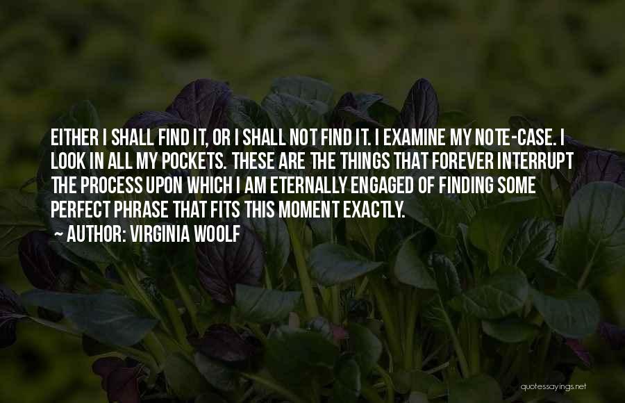 I Am Engaged Quotes By Virginia Woolf