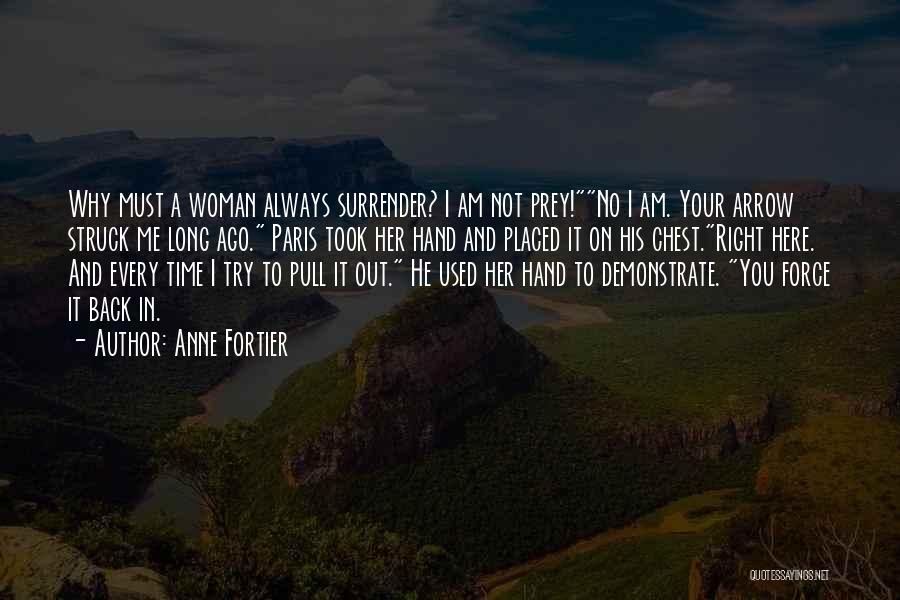 I Am Every Woman Quotes By Anne Fortier