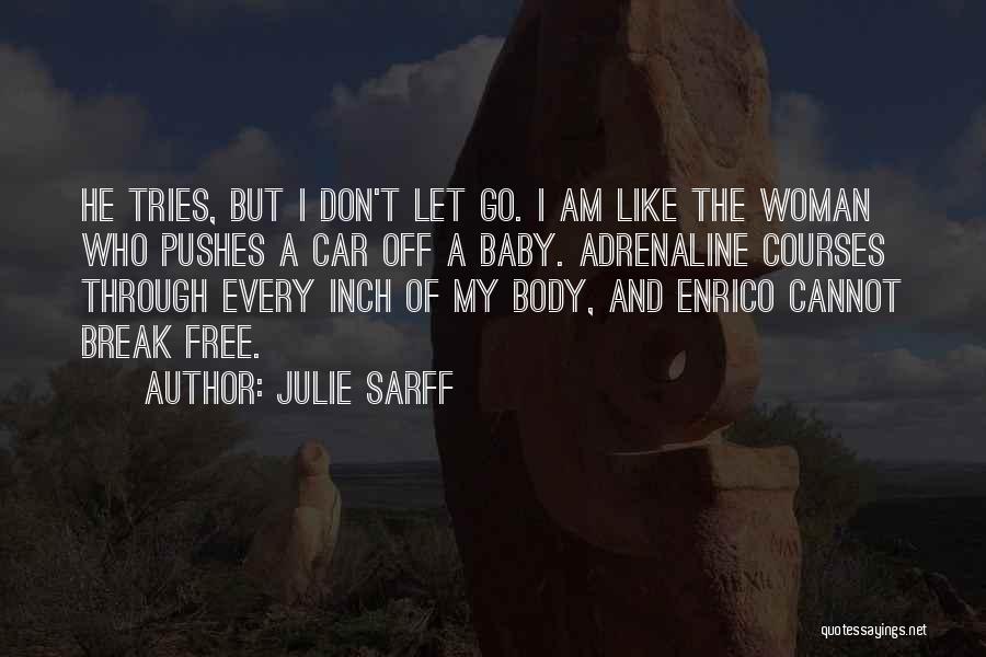 I Am Every Woman Quotes By Julie Sarff